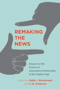 Remaking the News : Essays on the Future of Journalism Scholarship in the Digital Age (Inside Technology)