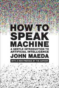 前田ジョン著／話し方マシン：やさしい人工知能入門（新版・新序言）<br>How to Speak Machine, with a new preface by the author : A Gentle Introduction to Artificial Intelligence