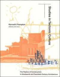 Studies in Tectonic Culture : The Poetics of Construction in Nineteenth and Twentieth Century Architecture (Studies in Tectonic Culture)