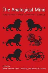 類推：認知科学的考察<br>The Analogical Mind : Perspectives from Cognitive Science (The Analogical Mind)