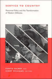 西洋諸国の軍隊における人材政策の変容<br>Service to Country : Personnel Policy and the Transformation of Western Militaries (Bcsia Studies in International Security)