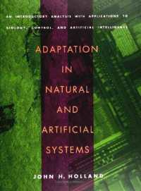 Adaptation in Natural and Artificial Systems : An Introductory Analysis with Applications to Biology, Control, and Artificial Intelligence (Complex Adaptive Systems)