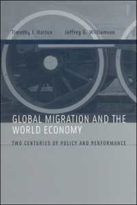 グローバルな移住と世界経済<br>Global Migration and the World Economy : Two Centuries of Policy and Performance (The Mit Press)
