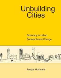 都市の社会技術変動における硬直性<br>Unbuilding Cities : Obduracy in Urban Sociotechnical Change (Inside Technology)