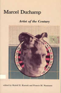 Marcel Duchamp : Artist of the Century