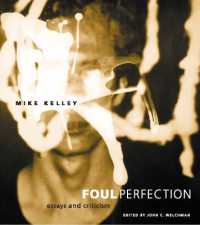 マイク・ケリー評論集<br>Foul Perfection : Essays and Criticism (Foul Perfection)