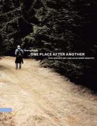 One Place after Another : Site-Specific Art and Locational Identity (The Mit Press)