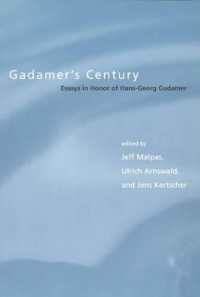 ガダマーの世紀：１００歳記念論文集<br>Gadamer's Century : Essays in Honor of Hans-Georg Gadamer (Studies in Contemporary German Social Thought)