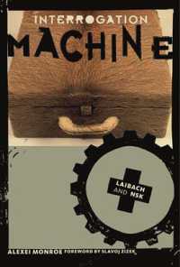 尋問マシーン：スロヴェニア新芸術とライバッハ（スラヴォイ・ジジェク序言）<br>Interrogation Machine : Laibach and NSK (Short Circuits)