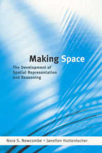 空間表象と推論の発達<br>Making Space : The Development of Spatial Representation and Reasoning （Reprint）