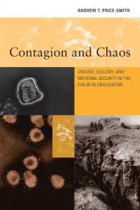 グローバル化時代の疾病、生態学、国家安全保障<br>Contagion and Chaos : Disease, Ecology, and National Security in the Era of Globalization (Mit Press)