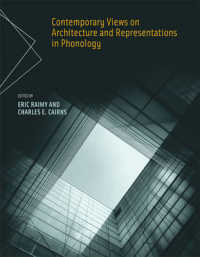 音韻論における構造と表示：今日的視座<br>Contemporary Views on Architecture and Representations in Phonology (Current Studies in Linguistics Series) （1ST）