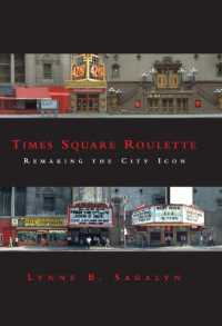 タイムズスクエアの再開発<br>Times Square Roulette : Remaking the City Icon (The Mit Press)