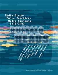 ニューヨーク州立大学バッファロー校メディア研究学科とメディア・アートの誕生<br>Buffalo Heads : Media Study, Media Practice, Media Pioneers, 1973-1990 (The Mit Press)