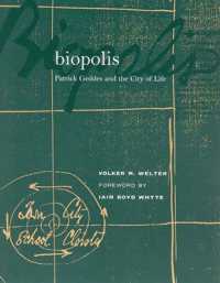 パトリック・ゲッデスの都市理論<br>Biopolis : Patrick Geddes and the City of Life (The Mit Press)