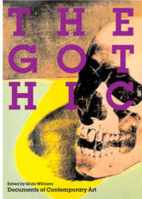 ゴシック：現代芸術読本<br>Gothic (Whitechapel: Documents of Contemporary Art) -- Paperback