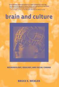 脳と文化：神経生物学、イデオロギーと社会変動<br>Brain and Culture : Neurobiology, Ideology, and Social Change (A Bradford Book)