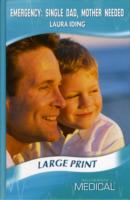 Emergency: Single Dad, Mother Needed （LRG）