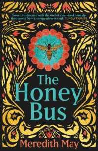 The Honey Bus : A Memoir of Loss, Courage and a Girl Saved by Bees (Hq Non-fiction)