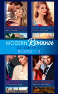 Modern Romance Collection: December 2017 Books 1 - 4 : His Queen by Desert Decree (Wedlocked!, Book 89) / a Christmas Bride for the Kin (Wedlocked!) -