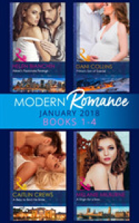 Modern Romance Collection: January 2018 Books 1 -4 : Alexei's Passionate Revenge / Prince's Son of Scandal / a Baby to Bind His Bride -- Paperback