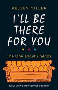 I'll Be There for You : The Ultimate Book for Friends Fans Everywhere (Hq Non-fiction)