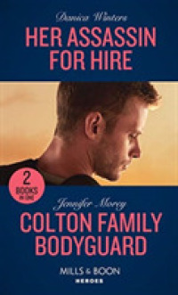 Her Assassin for Hire / Colton Family Bodyguard : Her Assassin for Hire (Stealth) / Colton Family Bodyguard (the Coltons of Mustan (Stealth) -- Paperb