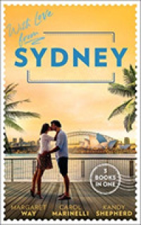 With Love from Sydney : In the Australian Billionaire's Arms / Her Little Secret / the Bridesmaid's Baby -- Paperback / softback