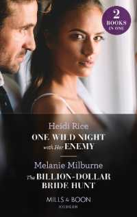 One Wild Night with Her Enemy / the Billion-Dollar Bride Hunt : One Wild Night with Her Enemy (Hot Summer Nights with a Billionaire) / the Billion-Dollar Bride Hunt (Mills & Boon Modern)