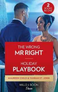 Wrong Mr. Right / Holiday Playbook : The Wrong Mr. Right (Dynasties: the Carey Center) / Holiday Playbook (Locketts o -- Paperback / softback