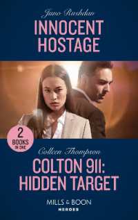 Innocent Hostage / Colton 911: Hidden Target : Innocent Hostage (A Hard Core Justice Thriller) / Colton 911: Hidden Target (Colton 911: Chicago) (Mills & Boon Heroes)