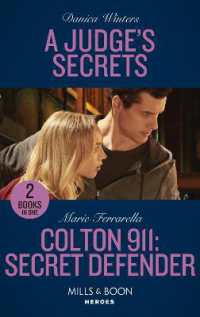 A Judge's Secrets / Colton 911: Secret Defender : A Judge's Secrets (Stealth: Shadow Team) / Colton 911: Secret Defender (Colton 911: Chicago) (Mills & Boon Heroes)