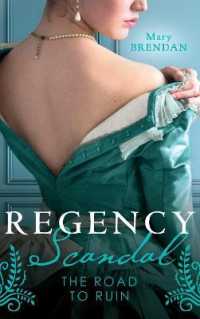 Regency Scandal: the Road to Ruin : Tarnished， Tempted and Tamed / the Rake's Ruined Lady (Harlequin)