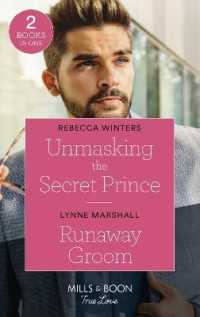Unmasking the Secret Prince / Runaway Groom : Unmasking the Secret Prince (Secrets of a Billionaire) / Runaway Groom (the Fortunes of Texas: the Hotel Fortune) (Mills & Boon True Love)