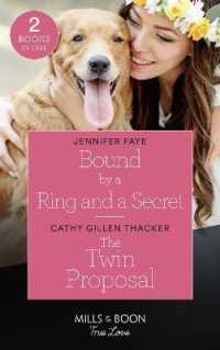Bound by a Ring and a Secret / the Twin Proposal : Bound by a Ring and a Secret (Wedding Bells at Lake Como) / the Twin Proposal (Lockharts Lost & Found) (Mills & Boon True Love)