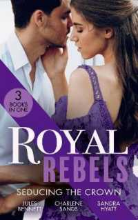 Royal Rebels: Seducing the Crown : Behind Palace Doors (Hollywood Hills) / a Royal Temptation / Lessons in Seduction (Harlequin)