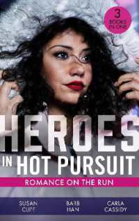 Heroes in Hot Pursuit: Romance on the Run : Witness on the Run / Sudden Setup / Scene of the Crime: Means and Motive -- Paperback / softback