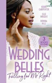 Wedding Belles: Falling for Mr Right : Bayside's Most Unexpected Bride (Saved by the Blog) / Because of You / When I'm -- Paperback / softback