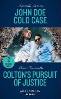 John Doe Cold Case / Colton's Pursuit of Justice : John DOE Cold Case (A Procedural Crime Story) / Colton's Pursuit of Justice (the Coltons of Colorado) (Mills & Boon Heroes)