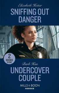Sniffing Out Danger / Undercover Couple : Sniffing out Danger (K-9s on Patrol) / Undercover Couple (A Ree and Quint Novel) (Mills & Boon Heroes)