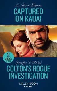 Captured on Kauai / Colton's Rogue Investigation : Captured on Kauai (Hawaii Ci) / Colton's Rogue Investigation (the Coltons of Colorado) (Mills & Boon Heroes)