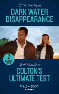 Dark Water Disappearance / Colton's Ultimate Test : Dark Water Disappearance (West Investigations) / Colton's Ultimate Test (the Coltons of Colorado) (Mills & Boon Heroes)