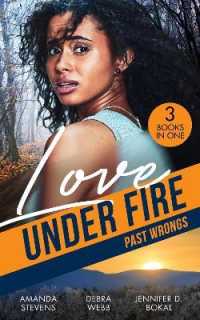 Love under Fire: Past Wrongs : Killer Investigation (Twilight's Children) / the Dark Woods / under the Agent's Protection (Harlequin)