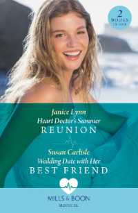 Heart Doctor's Summer Reunion / Wedding Date with Her Best Friend : Heart Doctor's Summer Reunion / Wedding Date with Her Best Friend (Atlanta Children's Hospital) (Mills & Boon Medical)