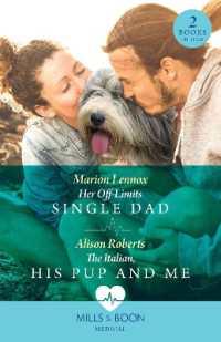 Her Off-Limits Single Dad / the Italian, His Pup and Me - 2 Books in 1 (Mills & Boon Medical)