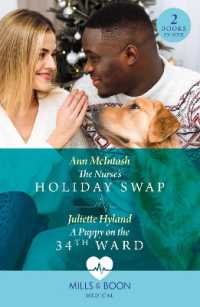 The Nurse's Holiday Swap / a Puppy on the 34th Ward : The Nurse's Holiday Swap (Boston Christmas Miracles) / a Puppy on the 34th Ward (Boston Christmas Miracles) (Mills & Boon Medical)