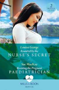 Reunited by the Nurse's Secret / Resisting the Pregnant Paediatrician : Reunited by the Nurse's Secret (Rawhiti Island Medics) / Resisting the Pregnant Paediatrician (Mills & Boon Medical)