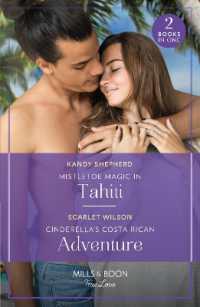 Mistletoe Magic in Tahiti / Cinderella's Costa Rican Adventure : Mistletoe Magic in Tahiti (the Christmas Pact) / Cinderella's Costa Rican Adventure (the Christmas Pact) (Mills & Boon True Love)