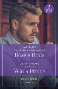 Cinderella Assistant to Boss's Bride / How to Win a Prince : Cinderella Assistant to Boss's Bride (Billion-Dollar Bachelors) / How to Win a Prince (Royals in the Headlines) (Mills & Boon True Love)