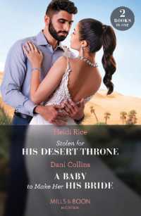 Stolen for His Desert Throne / a Baby to Make Her His Bride : Stolen for His Desert Throne / a Baby to Make Her His Bride (Four Weddings and a Baby) (Mills & Boon Modern)